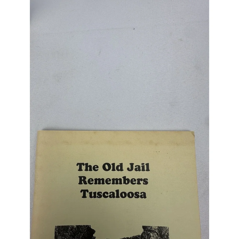 Vtg 1987 The‎ Old Jail Remembers Tuscaloosa Sandra Townsend Signed Local History